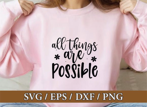All Things Are Possible: Christian Graphics & T-Shirt Designs
