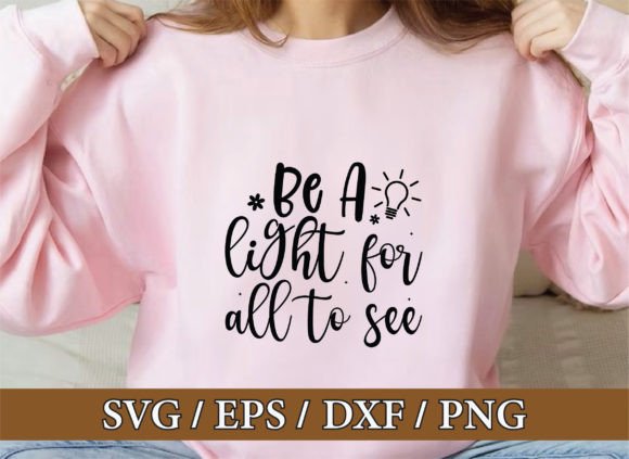 Be a Light for All to See: Christian Graphics & T-Shirt Designs