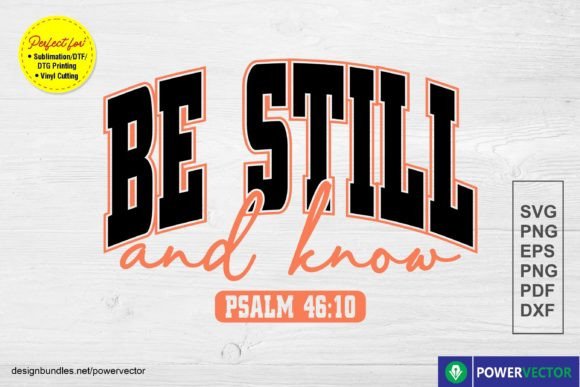 Be Still and Know Christian Shirt Graphics & T-Shirt Designs
