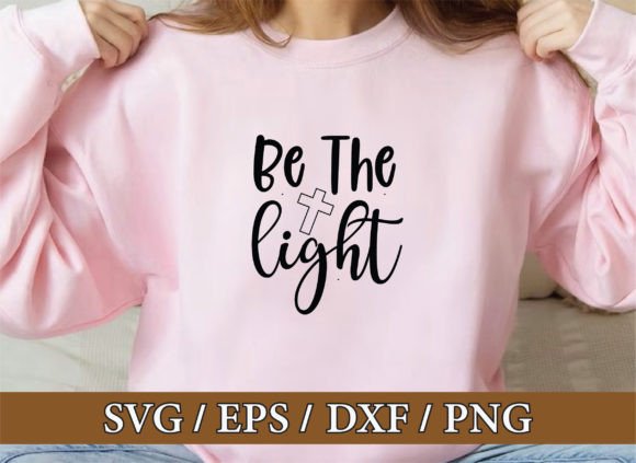 Be the Light Christian Svg Bundle: Graphics & T-Shirt Designs