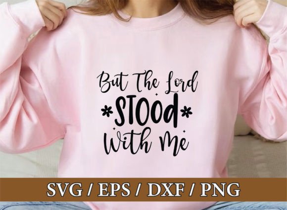 But the Lord Stood with Me: Graphics & T-Shirt Designs Review