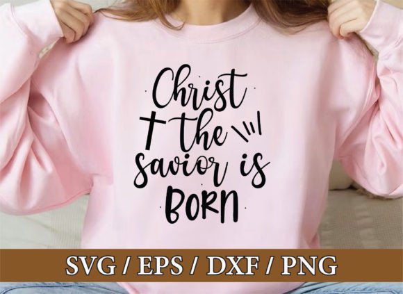 Christ the Savior is Born Christian Svg Graphics