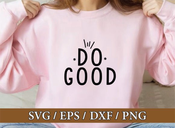 Do Good Christian Svg Bundle: Graphics & T-Shirt Designs