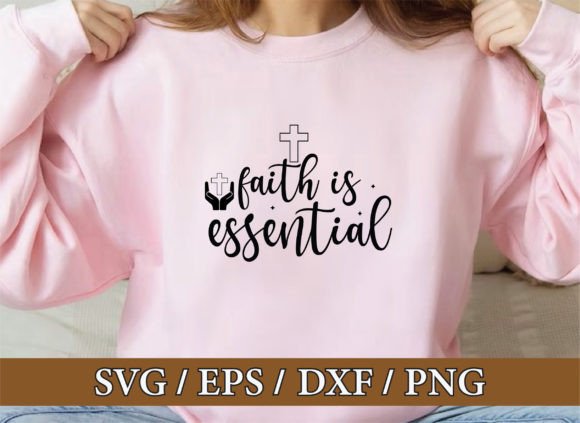 Faith is Essential Christian Graphics & T-Shirt Designs
