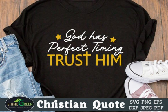 God Has Perfect Timing Graphics for T-Shirt Designs