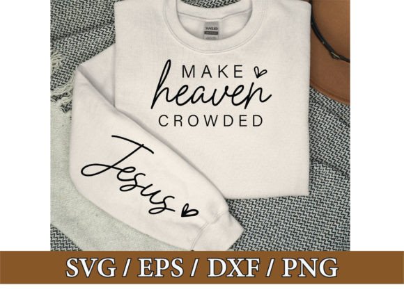 Make Heaven Crowded: Christian Graphics & T-Shirt Designs